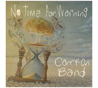 Carry-On Band - No Time For Warning [Compact Discs]