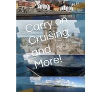 Carry on Cruising and More!