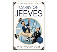 Carry on Jeeves: Classic British Humorous Short Stories by P G Wodehouse - Original 1925 Edition HARDCOVER