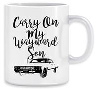 Carry on my Wayward Son Tasse Ceramic Mug Cup