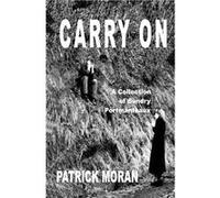 Carry On - Patrick Moran - Lulu Press Inc. - Livre en Anglais Patrick MoranPatrick Moran (Auteur)