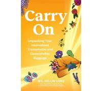 Carry On Unpacking Your Internalized Transphobic and Queerphobic Baggage - Mx. Nillin Lore - Thornapple Press - ebook (ePub) - Livre