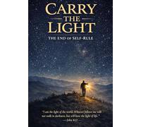 Carry the Light: The End of Self-Rule