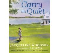 Carry the Quiet - Jacqueline Woodson - Nancy Paulsen Books - ebook (ePub) - Livre