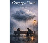 Carrying a Cloud: A Quiet Story About Grief, Connection, and Beginning Again