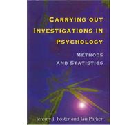 Carrying Out Investigations In Psychology: Methods And Statistics