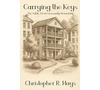 Carrying the Keys : The Subtle Art of Community Stewardship