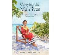 Carrying the Maldives: Twenty Years Between Home and the World