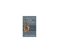 Carrying The Tiger: Living With Cancer, Dying With Grace, Finding Joy While Grieving