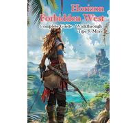 Carrytok Horizon Forbidden West Complete Guide - Walkthrough - Tips & Mo (Poche)