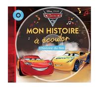Collectif – CARS 3 : Mon histoire à écouter – L'histoire du film – Livre CD