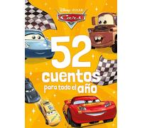 Cars. 52 cuentos para todo el año: Recopilatorio de cuentos