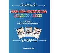 Cars and Motorcycles Coloring Book for Adults with Dementia and Alzheimer: Relaxing and Simple Vehicles Designs to Color