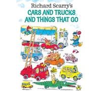 Cars and Trucks and Things That Go Richard Scarry (Auteur)