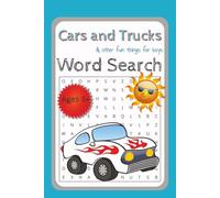 Cars and Trucks & Other Fun Things for Boys Word Search: Word Searches about cars, trucks, and other fun things for boys | 6X9 106 Pages | 50+ Puzzles … Gifts for Vacations, Holidays, and Free Time