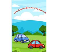 Cars Coloring Book for Kids Ages 4-8: Fun and Easy Coloring Pages for Boys and Girls