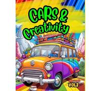Cars & Creativity vol2: Exciting cool coloring book for kids ages 5 and up
