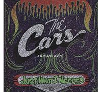 Cars - Just What I Needed: Anthology