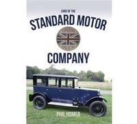 Cars Of The Standard Motor Company (Paperback) Phil Homer, (Auteur)