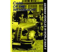 Cars of the Wehrmacht: A Photo Chronicle