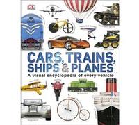 Cars Trains Ships And Planes (Visual Encyclopedia) (Hardcover) Dk, (Auteur)