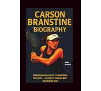 CARSON BRANSTINE BIOGRAPHY: From Grand Slam Glory to Wimbledon Spotlight-The Rise of Tennis's Most Unexpected Star