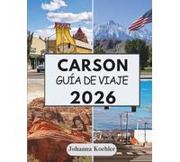 CARSON GUÍA DE VIAJE 2026