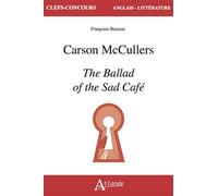 Carson McCullers, The Ballad of the Sad Café - Françoise Buisson - Atlande Eds - broché - Méthode de langue