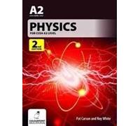 Carson, P: Physics For Ccea A2 Level