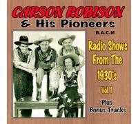 Carson Robison - Carson Robison & His Pioneers: Radio Shows