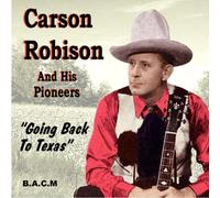 Carson Robison & His... - Going Back to Texas [Import]