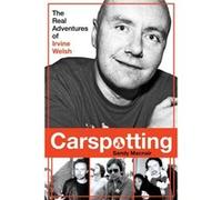 Carspotting: The Real Adventures of Irvine Welsh Sandy Macnair (Auteur)