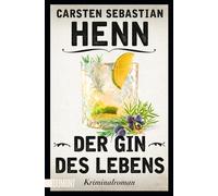 Carsten Sebasti Der Gin des Lebens: Kriminalroman (Kulinarische Kriminal (Poche)