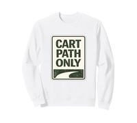 Cart Paths Only First Tees Jitters Public Golf Society Blagues Sweatshirt