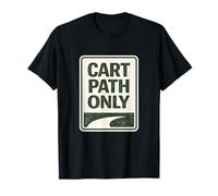 Cart Paths Only First Tees Jitters Public Golf Society Blagues T-Shirt