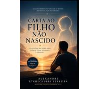 Carta ao Filho Não Nascido: Uma jornada de cura interior