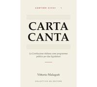 Carta Canta: La Costituzione italiana come programma politico per due legislature