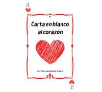 Carta En Blanco Al Corazón (Spanish Edition)
