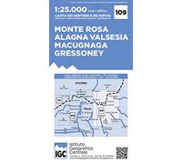 Carta n. 109 Monte Rosa, Alagna Valsesia, Macugnaga, Gressoney 1:25.000. Carta dei sentieri e dei rifugi