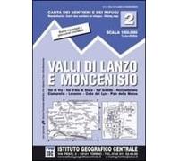 Carta N. 2 Valli Di Lanzo E Moncenisio 1:50.000. Carta Dei Sentieri E Dei Rifugi