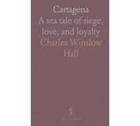 Cartagena: A sea tale of siege, love, and loyalty