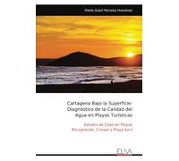Cartagena Bajo la Superficie: Diagnóstico de la Calidad del Agua en Playas Turísticas: Estudio de Caso en Playas Bocagrande, Crespo y Playa Azul