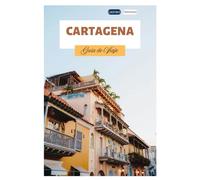 Cartagena Guía de Viaje: Explora las Principales Atracciones, Joyas Ocultas, Playas, Arquitectura Colonial, Gastronomía y Excursiones de un Día