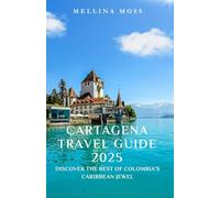 CARTAGENA TRAVEL GUIDE 2025: Discover the Best of Colombia's Caribbean Jewel
