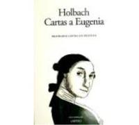 Cartas A Eugenia : Preservativo Contra Los Prejuicios - Holbach, Paul Henri Thiry , Baron d' , Teodoro Peris, Josep Lluís Holbach, Paul Henri Thiry , Baron D, , Teodoro Peris, Josep Lluís (Auteur)