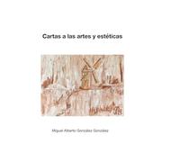 Cartas a las artes y estéticas