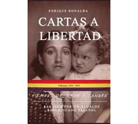 Cartas a Libertad: Tiempos de amor y sangre. Réquiem por un alcalde republicano español