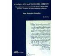 Cartas A Los Sabedores Del Derecho: Casos Prácticos Sobre Cuestiones De Historia Del Derecho, Ajustados Al Sistema Del Plan De Estudios De Bolonia - Juan Antonio Alejandre García Juan Antonio Alejandr
