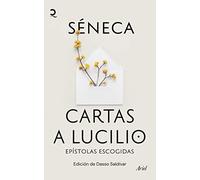 Cartas a Lucilio: Epístolas escogidas. Edición de Dasso Saldívar