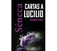 CARTAS A LUCILIO: Segunda parte